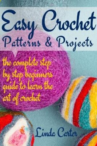 Cover of Easy Crochet Patterns & Projects