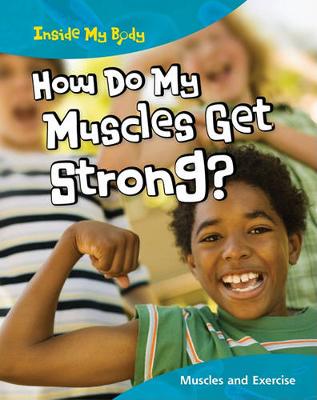 Book cover for How Do My Muscles Get Strong?