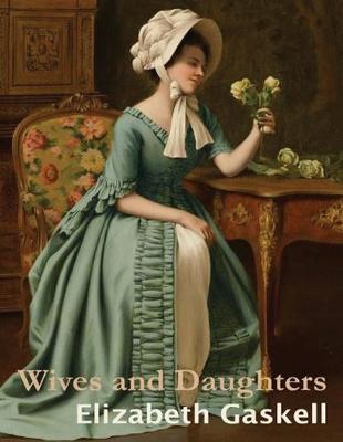 Book cover for Wives and Daughters (Annotated)