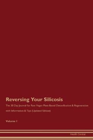 Cover of Reversing Your Silicosis