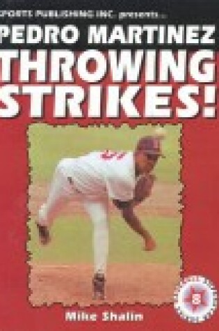 Cover of Pedro Martinez Throwing Strikes