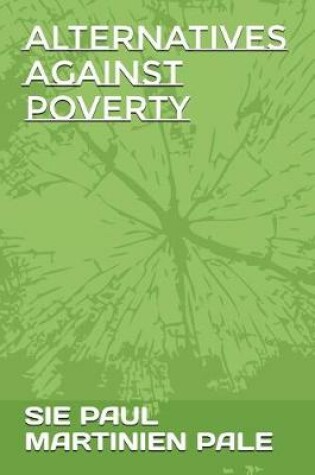 Cover of Alternatives Against Poverty