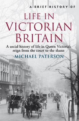 Cover of A Brief History of Life in Victorian Britain