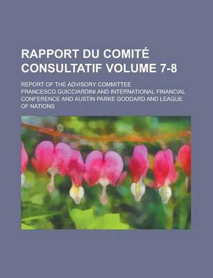 Book cover for Rapport Du Comite Consultatif; Report of the Advisory Committee Volume 7-8