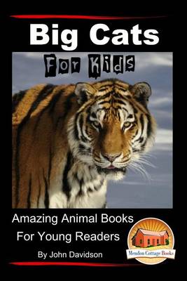 Book cover for Big Cats For Kids - Amazing Animal Books for Young Readers