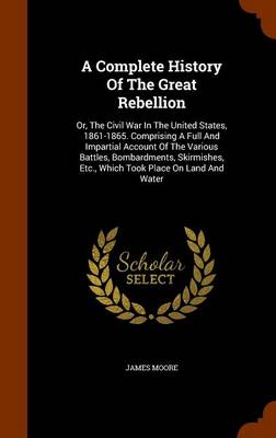 Book cover for A Complete History of the Great Rebellion