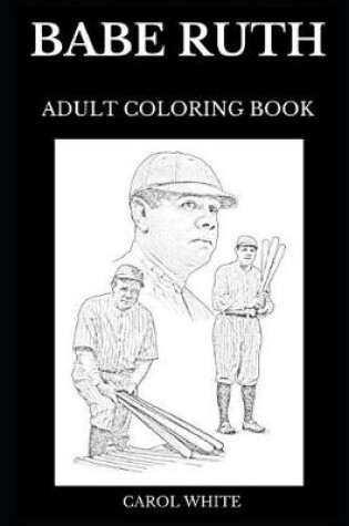 Cover of Babe Ruth Adult Coloring Book