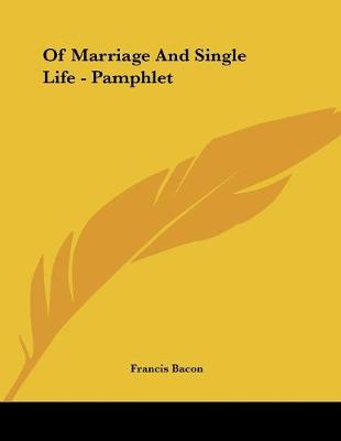 Book cover for Of Marriage And Single Life - Pamphlet