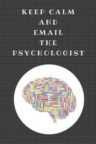 Cover of Keep Calm and Email the Psychologist