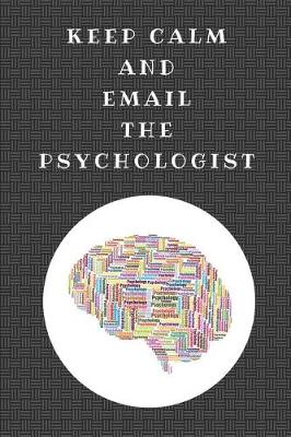 Cover of Keep Calm and Email the Psychologist