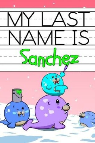 Cover of My Last Name is Sanchez