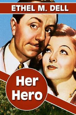 Book cover for Her Hero by Ethel M. Dell
