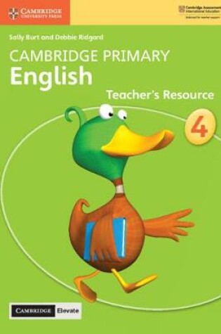 Cover of Cambridge Primary English Stage 4 Teacher's Resource with Cambridge Elevate