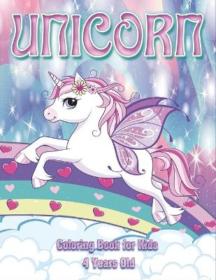 Book cover for Unicorn Coloring Book for Kids 4 Years Old