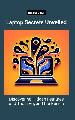 Book cover for Laptop Secrets Unveiled