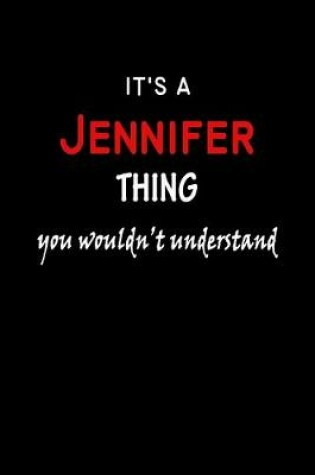 Cover of It's a Jennifer Thing You Wouldn't Understandl