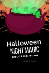 Book cover for Halloween Night Magic Coloring Book