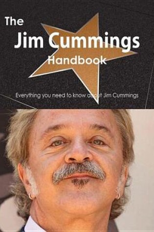 Cover of The Jim Cummings Handbook - Everything You Need to Know about Jim Cummings