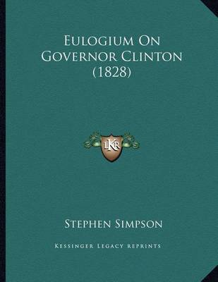 Book cover for Eulogium on Governor Clinton (1828)