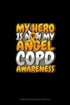 Book cover for My Hero Is Now My Angel COPD Awareness
