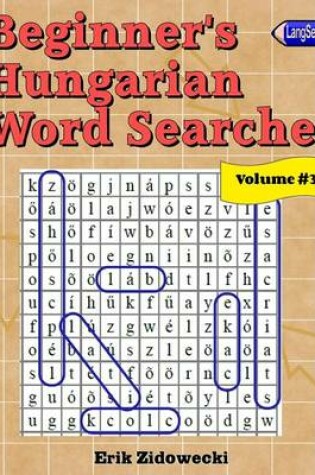 Cover of Beginner's Hungarian Word Searches - Volume 3
