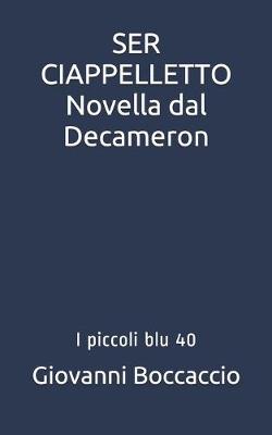 Book cover for SER CIAPPELLETTO Novella dal Decameron