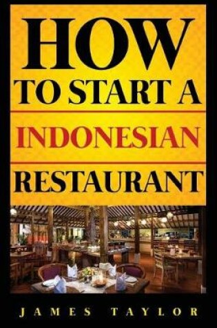 Cover of How to Start a Indonesian Restaurant