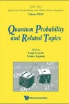 Book cover for Quantum Probability And Related Topics - Proceedings Of The 32nd Conference