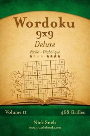 Cover of Wordoku 9x9 Deluxe - Facile a Diabolique - Volume 11 - 468 Grilles