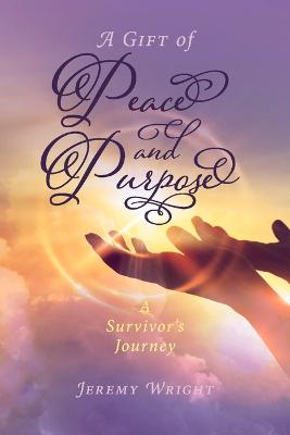 Book cover for A Gift of Peace and Purpose