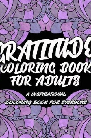 Cover of Gratitude Coloring Book For Adults