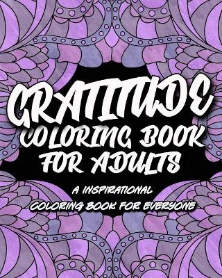 Book cover for Gratitude Coloring Book For Adults