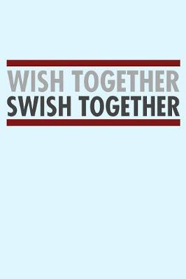 Book cover for Wish Together Swish Together