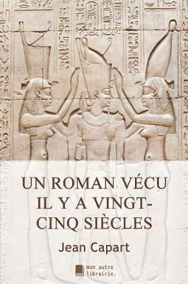 Book cover for Un roman vecu il y a vingt-cinq siecles