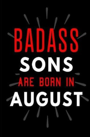 Cover of Badass Sons Are Born In August