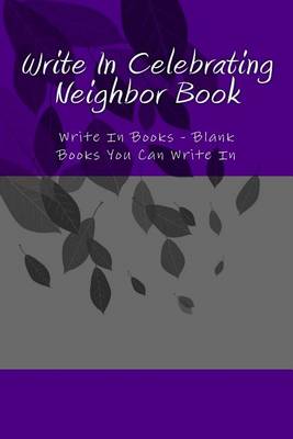 Book cover for Write In Celebrating Neighbor Book