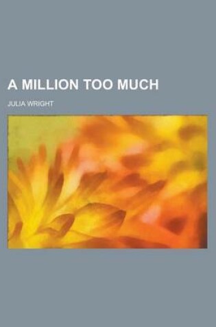 Cover of A Million Too Much