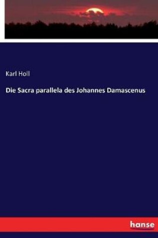 Cover of Die Sacra parallela des Johannes Damascenus