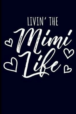 Cover of Livin' the Mimi Life