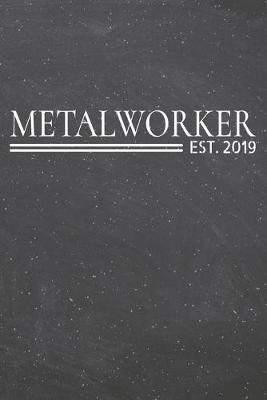 Book cover for Metalworker Est. 2019