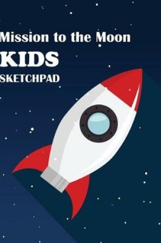 Cover of Mission to the Mood KIDS Sketchpad