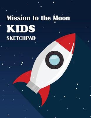 Book cover for Mission to the Mood KIDS Sketchpad