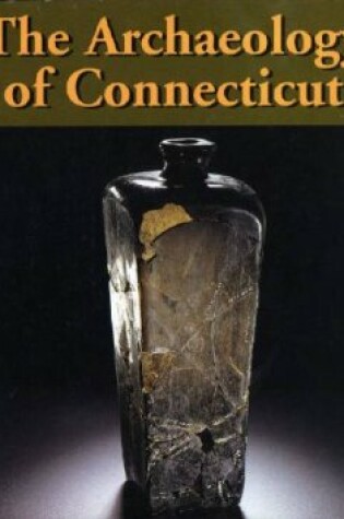 Cover of The Archaeology of Connecticut