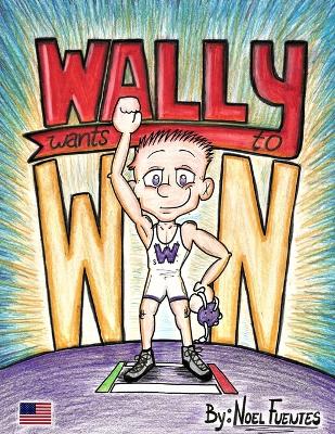 Cover of Wally Wants to Win