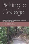 Book cover for Picking a College