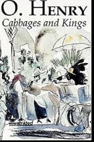 Cover of Cabbages and Kings Illustrated Edition
