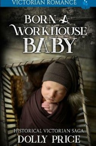 Cover of Born a Workhouse Baby