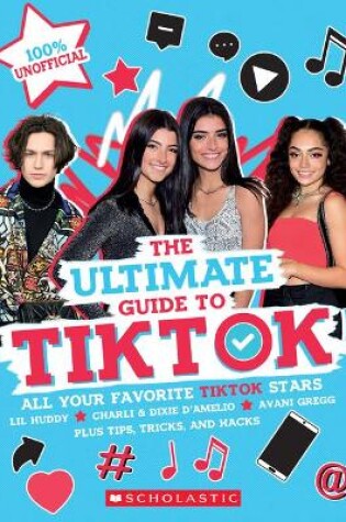 Cover of Tiktok: The Ultimate Unofficial Guide!