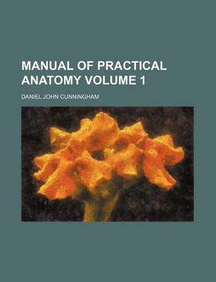 Book cover for Manual of Practical Anatomy Volume 1