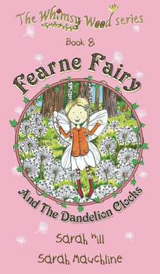 Book cover for Fearne Fairy and the Dandelion Clocks - Book 8 in the Whimsy Wood Series